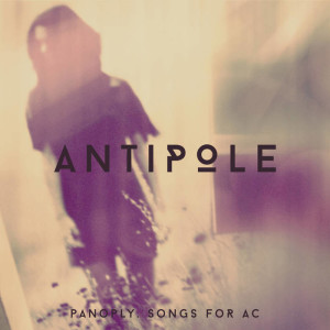 Antipole-Panorly-Songs-For-AC