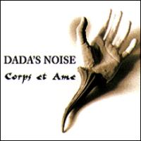 Dada's Noise Corps et Ame